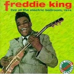 Freddie King : Live At The Electric Ballroom 1974